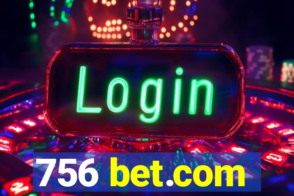 756 bet.com